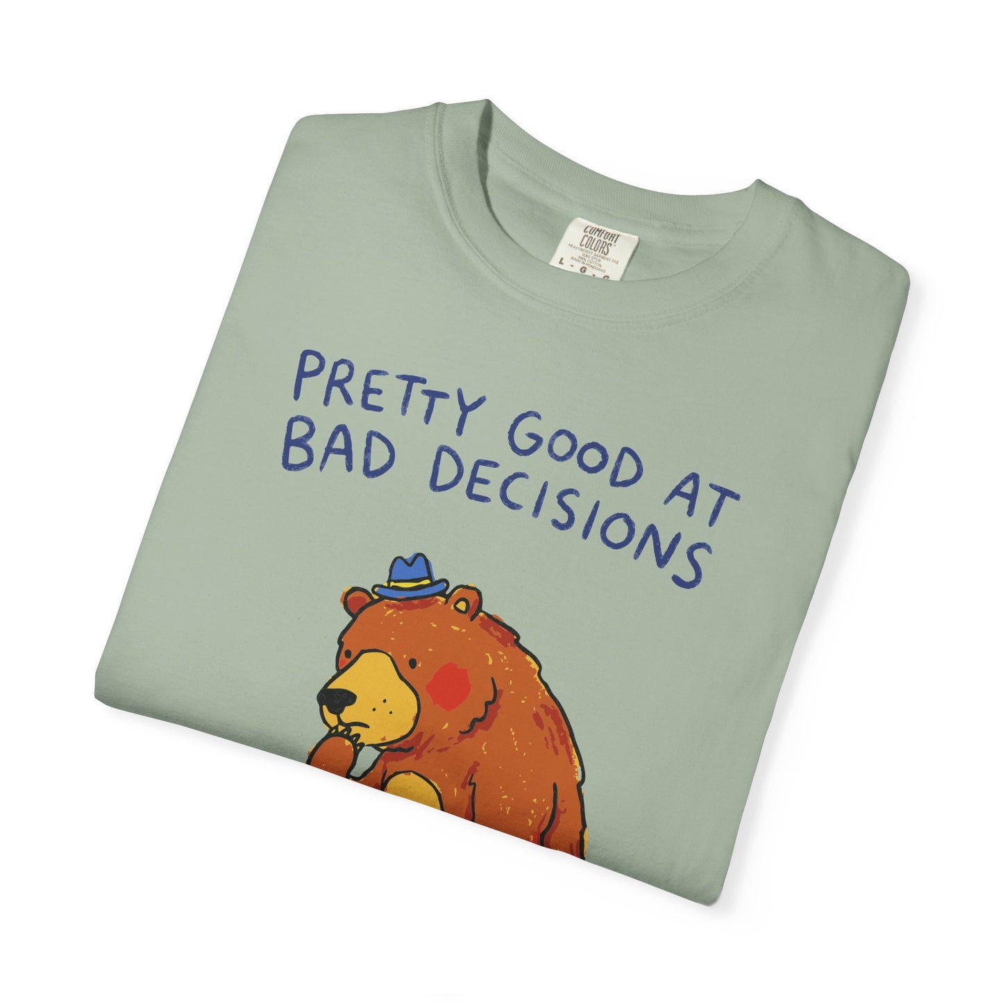 'Pretty Good at Bad Decisions' T-Shirt — Funny Bear Graphic Tee