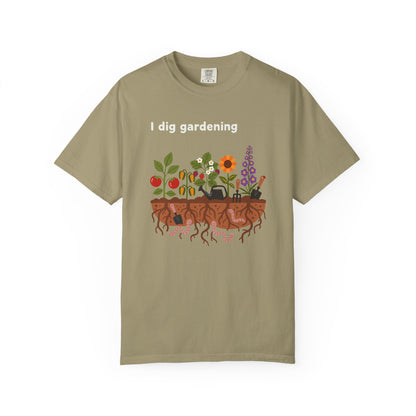 “I Dig Gardening” T-Shirt — Cute Plant Flower Vegetable Garden Lover Tee