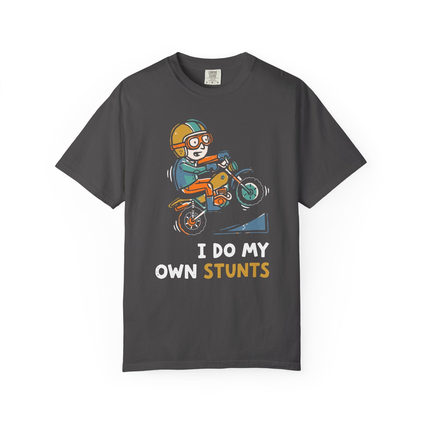 "I Do My Own Stunts" T-shirt - Daredevil Stuntman Graphic Tee