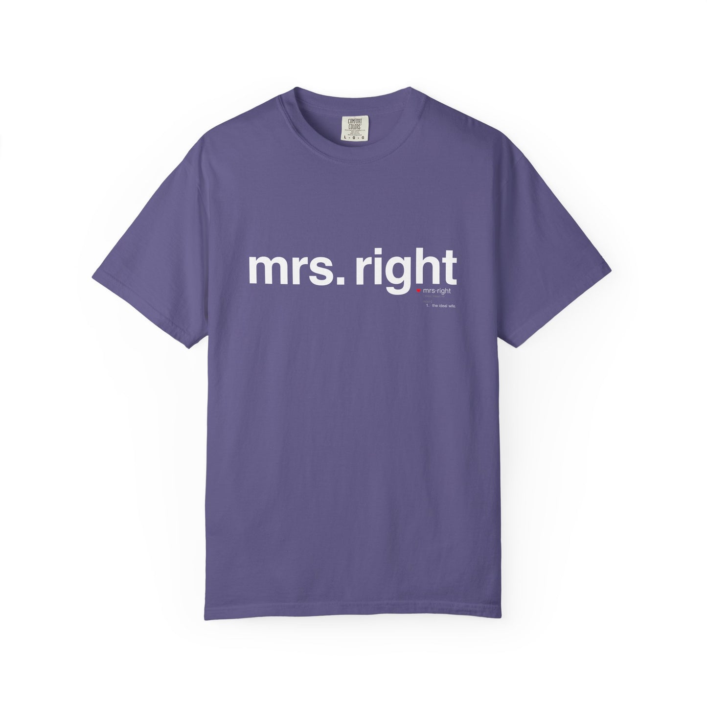 Mrs. Right Couples Tee – Funny "mrs. right" Front & Nutrition Facts Back T-Shirt