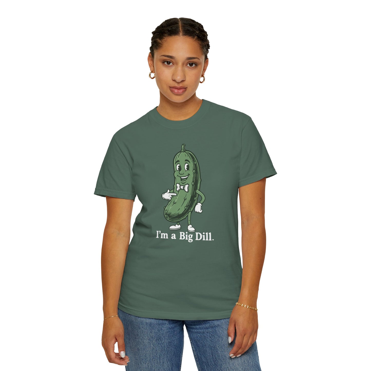 I'm a Big Dill T-Shirt — Funny Pickle Graphic Tee