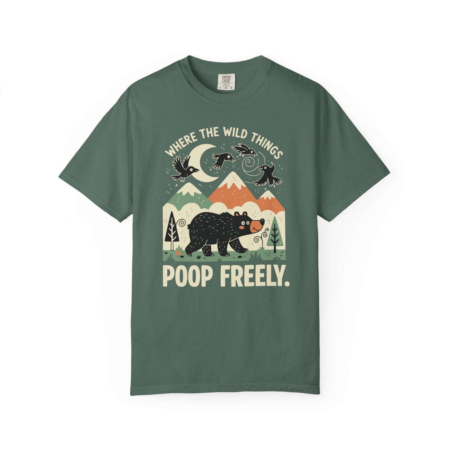 "Where the Wild Things Poop Freely" T-Shirt - Nature Wildlife Outdoors Bird Bear Graphic Tee