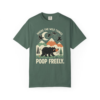 "Where the Wild Things Poop Freely" T-Shirt - Nature Wildlife Outdoors Bird Bear Graphic Tee