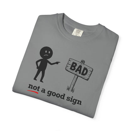 "Not a Good Sign" Couples Tee - Funny Unisex Bad Premonition T-Shirt
