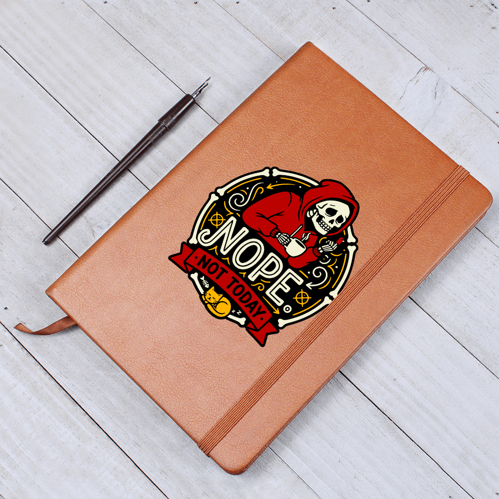 "Nope. Not Today" Graphic Journal: Probably never... but write it down just in case!