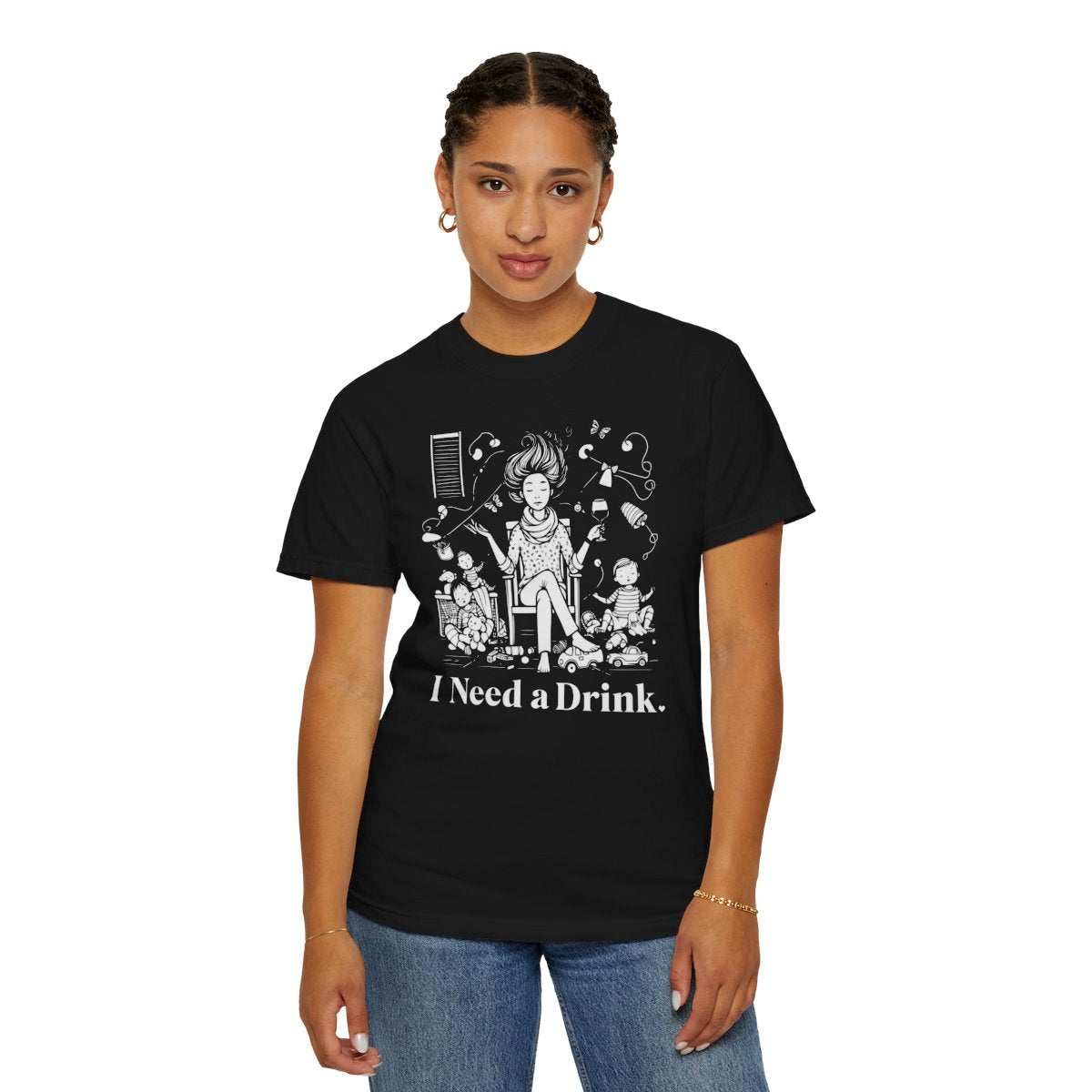 I Need a Drink T-Shirt — Funny Mom Relaxation Graphic Tee