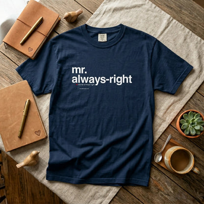 Mr. Always-Right Couples Tee — Funny Graphic with Nutrition Facts Back T-Shirt