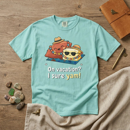 "On vacation? I sure yam!" Couples Tee — Cute Yam Butter Summer Vacation Vibes T-Shirt
