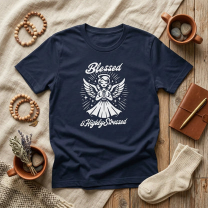 Blessed & Highly Stressed T-Shirt — Retro Angelic Graphic Tee