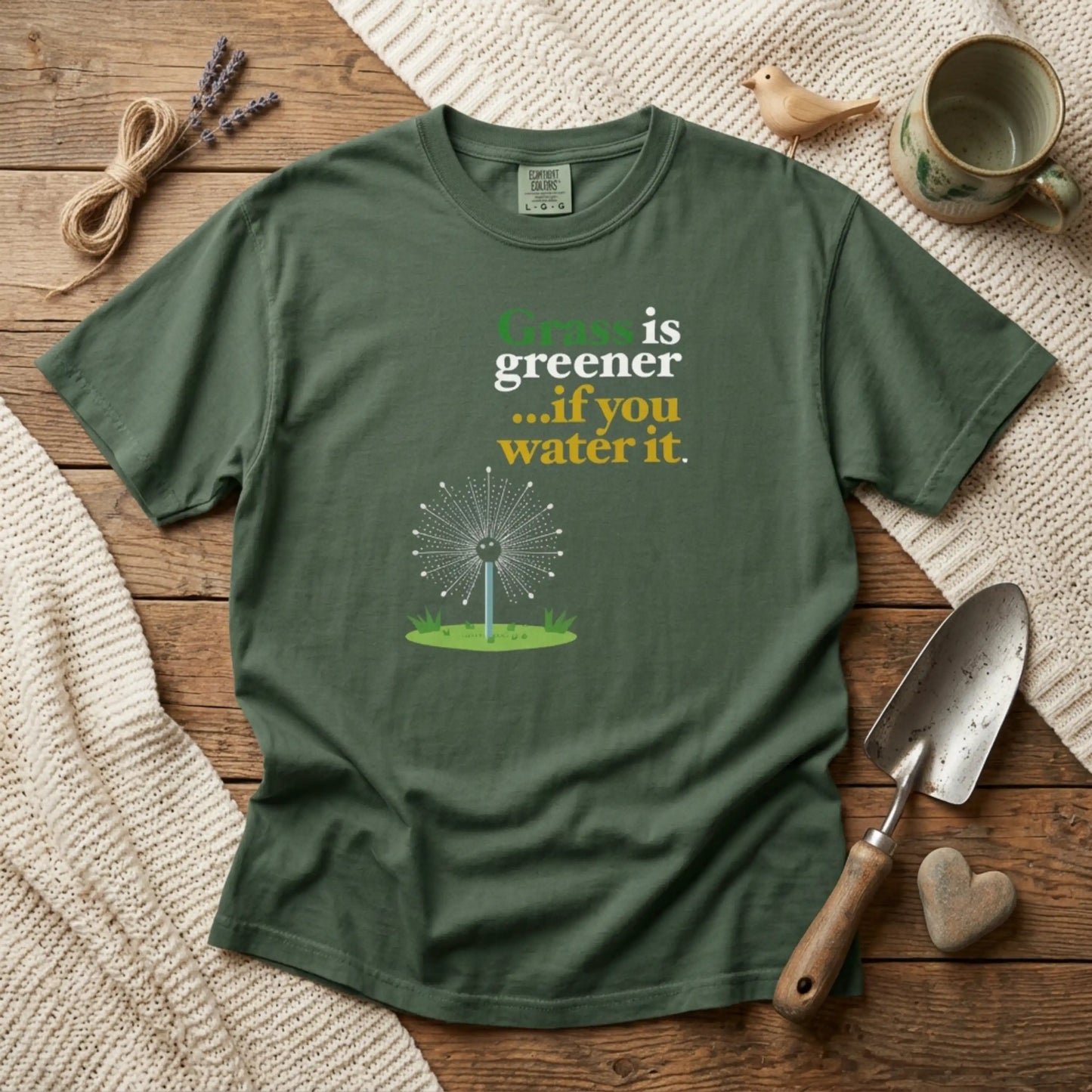 "Grass Is Greener ...if you Water it" T-Shirt — Lawn Care Garden Lover Tee