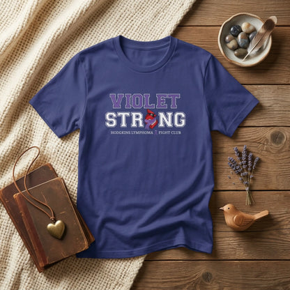 Violet Strong T-Shirt — Hodgkin's Lymphoma Cancer Awareness Tee