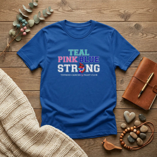 Teal Pink Blue Strong T-Shirt – Thyroid Cancer Awareness Ribbon Support Tee
