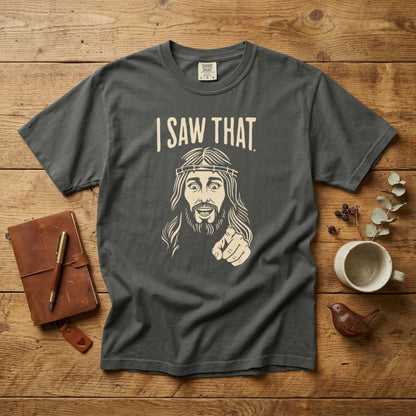 "I Saw That" Jesus Pointing T-Shirt — Funny Religious Faith Graphic Tee