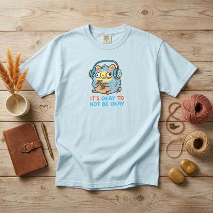 "It's Okay to Not Be Okay" Tee — Cute Cat Self-Care Mental Health Awareness T-Shirt