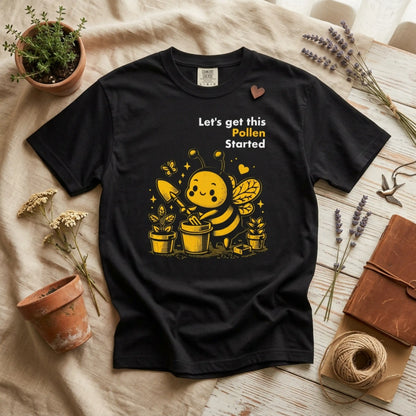 "Let's Get This Pollen Started" Bee Gardening T-Shirt — Cute Beekeeper Planting Party Tee