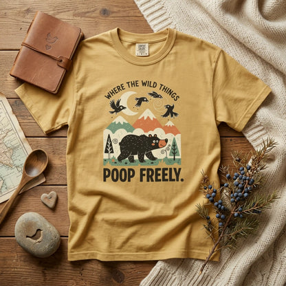 "Where the Wild Things Poop Freely" T-Shirt - Nature Wildlife Outdoors Bird Bear Graphic Tee