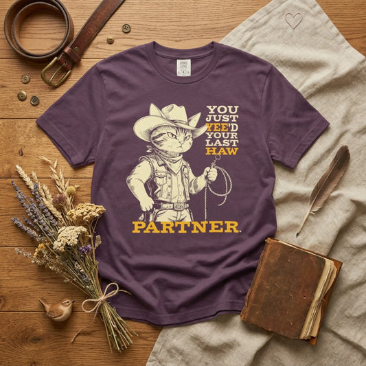 "You Just Yee'd Your Last Haw Partner" Cowboy Cat T-Shirt — Funny Vintage Western Graphic Tee
