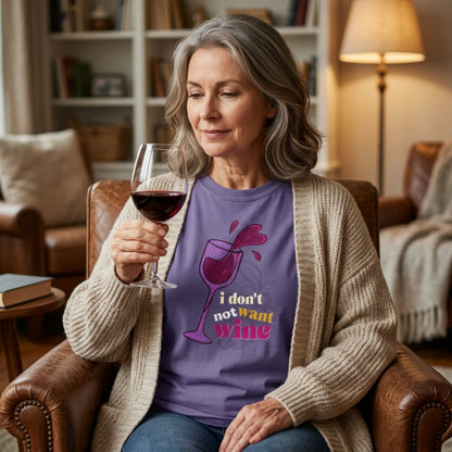 "I Don't Not Want Wine" T-Shirt —  Wine Lover Graphic Illustration Tee