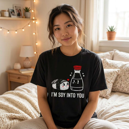 "I'm Soy Into You" T-Shirt — Cute Sushi & Soy Sauce Lovers Couple Graphic Tee