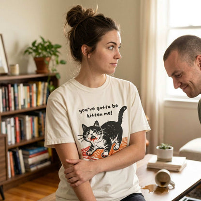 "You've Gotta Be Kitten Me!" Cat Graphic T-Shirt — Cute Retro Playful Kitty Tee